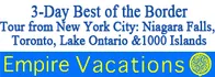 3-Day Best of the Border Tour from New York City: Niagara Falls, Toronto, Lake Ontario and 1000 Islands Schedule