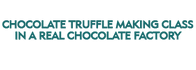 Chocolate Truffle Making Class in a Real Chocolate Factory 2024 Schedule