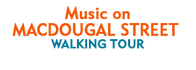 Music on MacDougal Street Walking Tour 2024 Schedule