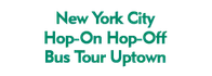 New York City Hop-On Hop-Off Bus Tour Uptown Schedule