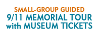 Small-Group Guided 9/11 Memorial Tour with Museum Tickets 2024 Schedule